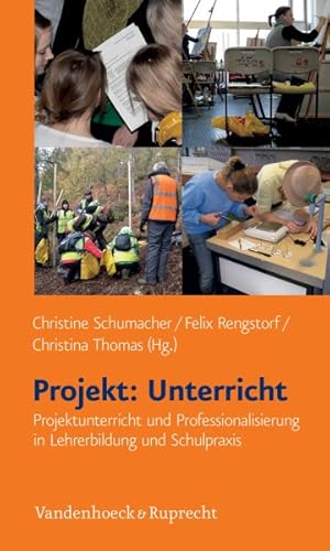 Bild des Verkufers fr Projekt: Unterricht : Projektunterricht Und Professionalisierung in Lehrerbildung Und Schulpraxis -Language: german zum Verkauf von GreatBookPrices