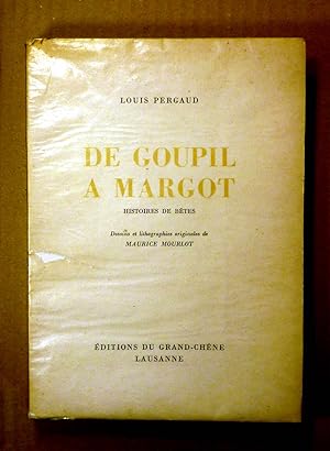 De Goupil à Margot. Histoires de bêtes. Dessins et lithographies originales de Maurice Mourlot.