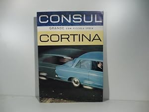 Ford. Consul Cortina. Grande con piccola spesa. (Brochure pubblicitaria)