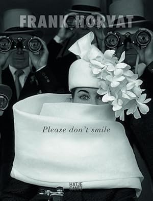 Bild des Verkufers fr Frank Horvat : Please don't smile zum Verkauf von AHA-BUCH GmbH