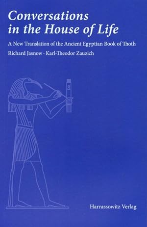 Immagine del venditore per Conversations in the House of Life : A New Translation of the Ancient Egyptian Book of Thoth venduto da GreatBookPrices