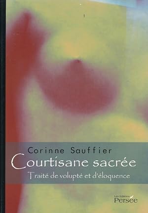 Seller image for Coutisane sacre. Trait de volupt et d'loquence for sale by LIBRAIRIE GIL-ARTGIL SARL