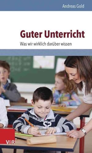 Immagine del venditore per Guter Unterricht : Was Wir Wirklich Daruber Wissen -Language: german venduto da GreatBookPrices
