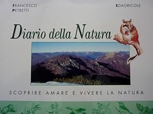 Bild des Verkufers fr DIARIO DELLA NATURA Scoprire, Amare e Vivere la Natura zum Verkauf von Historia, Regnum et Nobilia