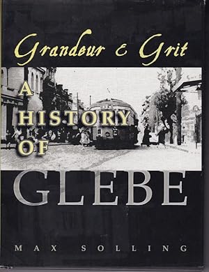 GRANDEUR & GRIT. A HISTORY OF GLEBE