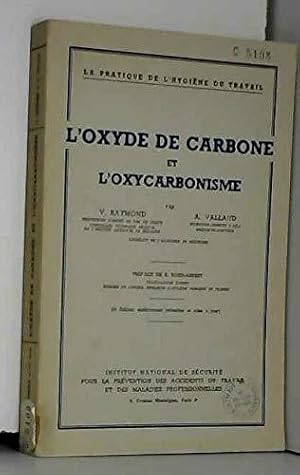 Bild des Verkufers fr L'Oxyde de carbone et l'oxycarbonisme, par V. Raymond,. A. Vallaud,. Prface de E. Kohn-Abrest zum Verkauf von JLG_livres anciens et modernes