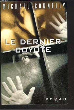 Image du vendeur pour Le dernier coyote mis en vente par JLG_livres anciens et modernes