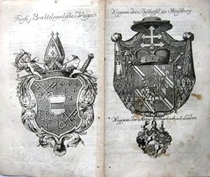 Fürstl. Berchtolsgadisches Wappen. Und: Wappen des Bischoffs zu Straßburg.