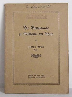 Die Gottestracht zu Mülheim am Rhein - Originalausgabe von 1914