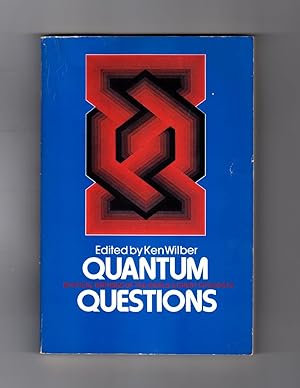 Quantum Questions: Mystical Writings of the World's Greatest Physicists. Werner Heisenberg, Erwin...