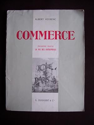 Seller image for Cours pratique de commerce - La vie des entreprises P.1 for sale by Librairie Ancienne Zalc