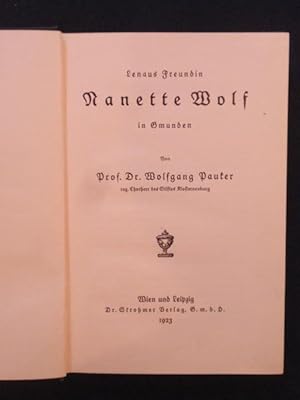 Bild des Verkufers fr Lenaus Freundin Nanette Wolf in Gmunden. zum Verkauf von Antiquariat Klabund Wien