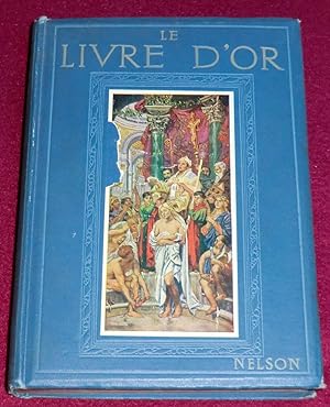 Seller image for LE LIVRE D'OR - BELLES ACTIONS D'AUTREFOIS for sale by LE BOUQUINISTE