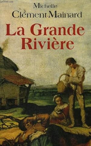 Seller image for LA GRANDE RIVIERE. for sale by Le-Livre