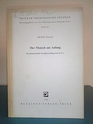 Seller image for Der Mensch am Anfang: Die Alttestamentliche Paradiesvorstellung nach Gn 2-3 for sale by Library of Religious Thought
