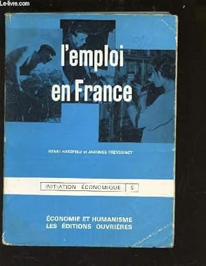 Seller image for L'EMPLOI EN FRANCE - INITIATION ECONOMIQUE - 5 . / ECONOMIE ET HUMANISME for sale by Le-Livre