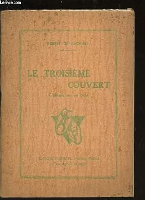 Bild des Verkufers fr LE TROISIEME COUVERT - Comdie en un acte. zum Verkauf von Le-Livre
