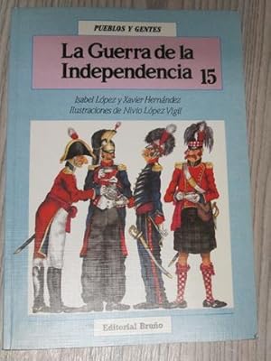 Seller image for LA GUERRA DE LA INDEPENDENCIA. Coleccin "Pueblos y gentes", n 15. for sale by LIBRERIA AZACAN