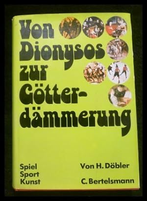 Seller image for Von Dionysos zur Götterdämmerung for sale by ANTIQUARIAT Franke BRUDDENBOOKS