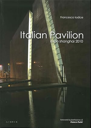 Imagen del vendedor de Italian Pavilion. Expo Shanghai 2010 a la venta por Libro Co. Italia Srl
