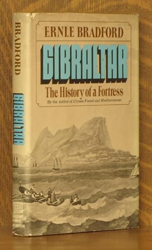 Seller image for GIBRALTAR, THE HISTORY OF A FORTRESS for sale by Andre Strong Bookseller