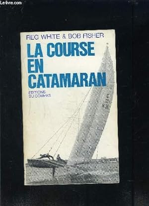 Bild des Verkufers fr LA COURSE EN CATAMARAN zum Verkauf von Le-Livre