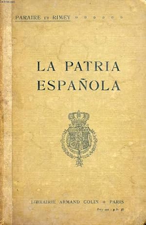 Seller image for LA PATRIA ESPAOLA, EL PAIS Y LOS HABITANTES PINTADOS POR ESCRITORES ESPAOLES MODERNOS for sale by Le-Livre