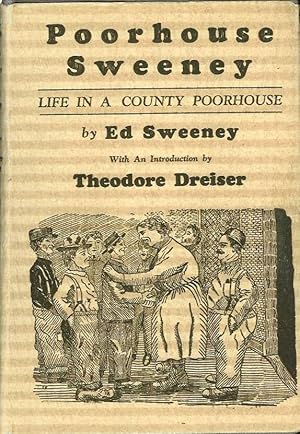 POORHOUSE SWEENEY: Life in a County Poorhouse.