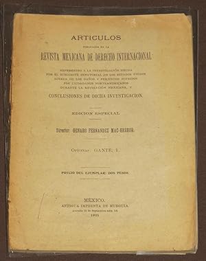 Imagen del vendedor de Artculos Publicados En La Revista Mexicana De Derecho Internacional Referentes A La Investigacin Hecha Por El Subcomit Senatorial De Los Estados Unidos Acerca De Los Daos Y Prejuicios Sufridos Por Ciudadanos Norteamericanos Durante La Revolucin Mexicana, Y Conclusiones De Dicha Investigacin a la venta por Librera Urbe