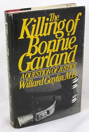 The Killing of Bonnie Garland: A Question of Justice