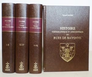 HISTOIRE TOPOGRAPHIQUE ET ANECDOTIQUE DES RUES DE BAYONNE.