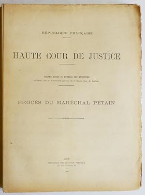 Procès du Maréchal Pétain. Haute Cour de justice. Compte rendu in extenso des audiences transmis ...