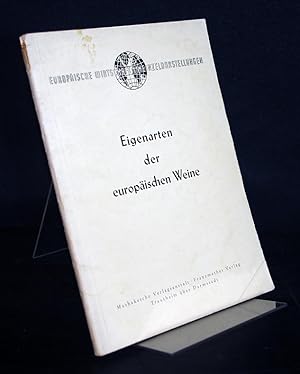 Eigenarten der europäischen Weine. Von Herbert de Bary. (Europäische Wirtschaft in Einzeldarstell...