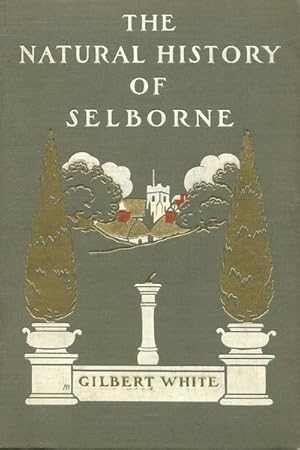 The Natural History of Selborne & Observations On Nature; With The Text And New Letters Of The Bu...