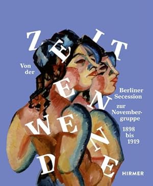 Bild des Verkufers fr Zeitenwende : Von der Berliner Secession zur Novembergruppe. Katalog zur Ausstellung im Brhan Museum Berlin, 2015/2016 zum Verkauf von AHA-BUCH GmbH