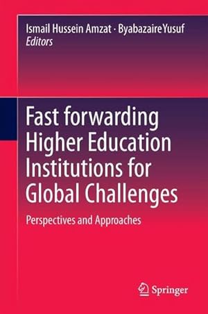 Seller image for Fast forwarding Higher Education Institutions for Global Challenges : Perspectives and Approaches for sale by AHA-BUCH GmbH