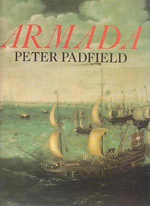 Seller image for ARMADA. A celebration of the four hundreth anniversary of the defeat of the Spanish Armada 1588-1988 for sale by BOOK NOW