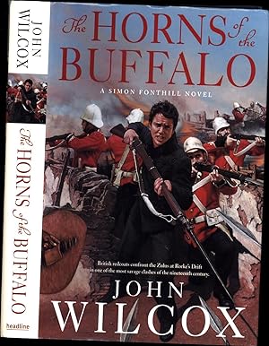 Imagen del vendedor de The Horns of the Buffalo / A Simon Fonthill Novel / British redcoats confront the Zulus at Rorke's Drift in one of the most savage clashes of the nineteenth century. (SIGNED) a la venta por Cat's Curiosities