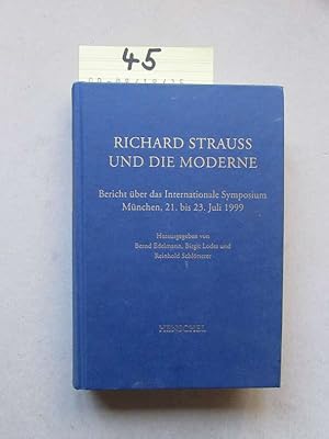 Bild des Verkufers fr Richard Strauss und die Moderne - Bericht ber das internationale Symposium Mnchen 21. bis 23. Juli 1999 zum Verkauf von Bookstore-Online