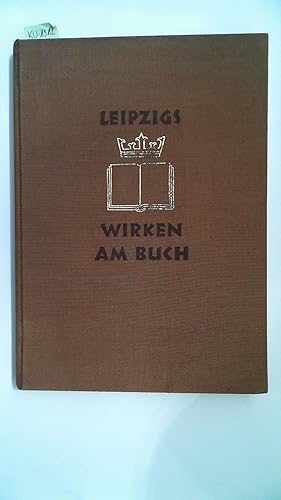 Bild des Verkufers fr Leipzigs Wirken am Buch. zum Verkauf von Antiquariat Maiwald