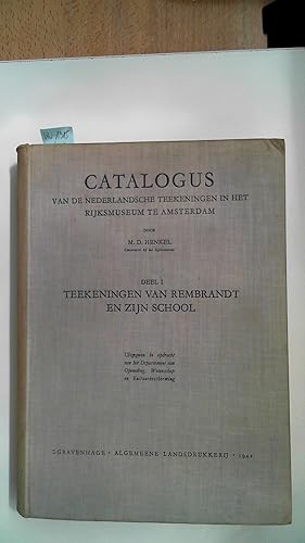 Bild des Verkufers fr CATALOGUS VAN DE NEDERLANDSCHE TEEKENINGEN IN HET RIJKSMUSEUM TE AMSTERDAM. DEEL I TEEKENINGEN VAN REMBRANDT EN ZIJN SCHOOL zum Verkauf von Antiquariat Maiwald