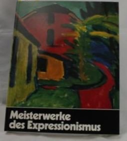 Meisterwerke des Expressionismus : Gemälde, Aquarelle, Zeichnungen und Druckgraphik aus dem Brück...