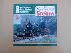 Seller image for Great Western Main Lines : Colour of Steam Vol. 1 for sale by Terry Blowfield