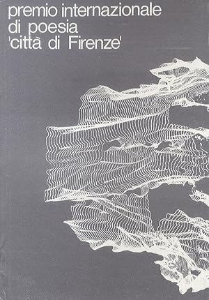 Premio internazionale di poesia "Città di Firenze". A cura di Gino Gerola. [In giuria: Gösta Ande...