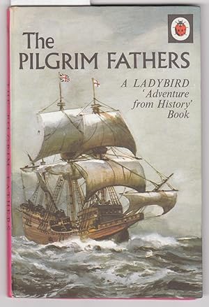 The Pilgrim Fathers - A Ladybird Adventure from History : Series 561