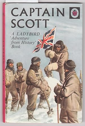 Captain Scott : A Ladybird Adventure from History ; Ladybird Series 561