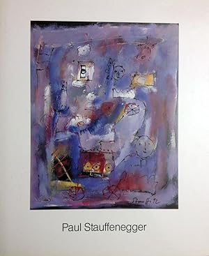 Paul Stauffenegger | WEG UND WERK. Biographisches und Gesamtkatalog.