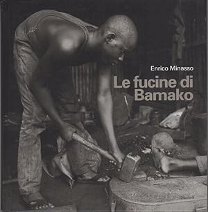 Seller image for Le fucine di Bamako.: Fotografia; 1. for sale by Studio Bibliografico Adige