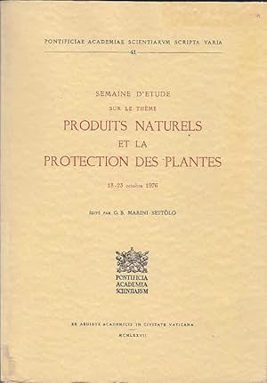 Study Week on Natural Products and the Protection of Plants. Pontificiae Academiae Scientiarum Sc...