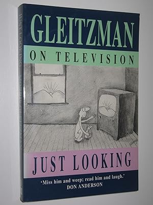 Just Looking: Gleitzman on Television
